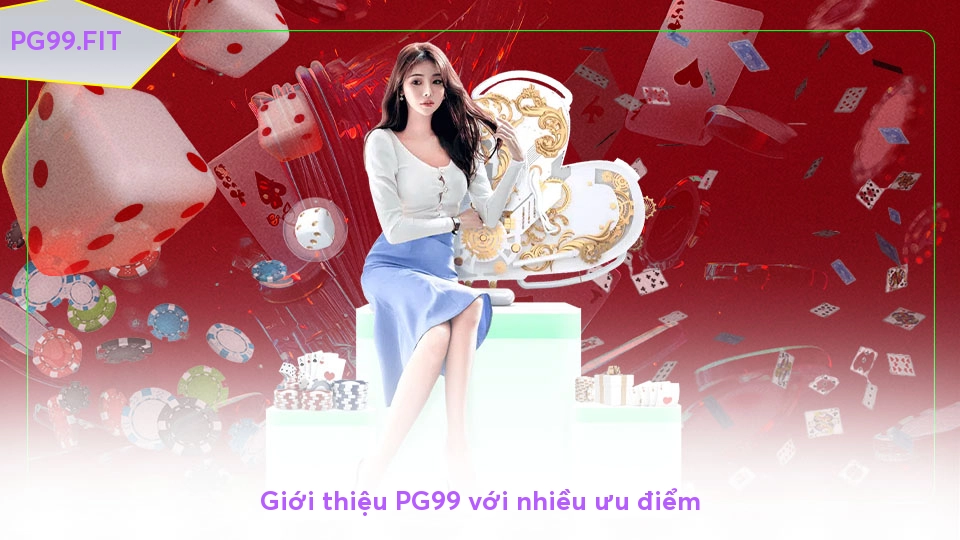Giới thiệu PG99 - Cổng game săn thưởng lý tưởng Giới thiệu PG99 với nhiều ưu điểm