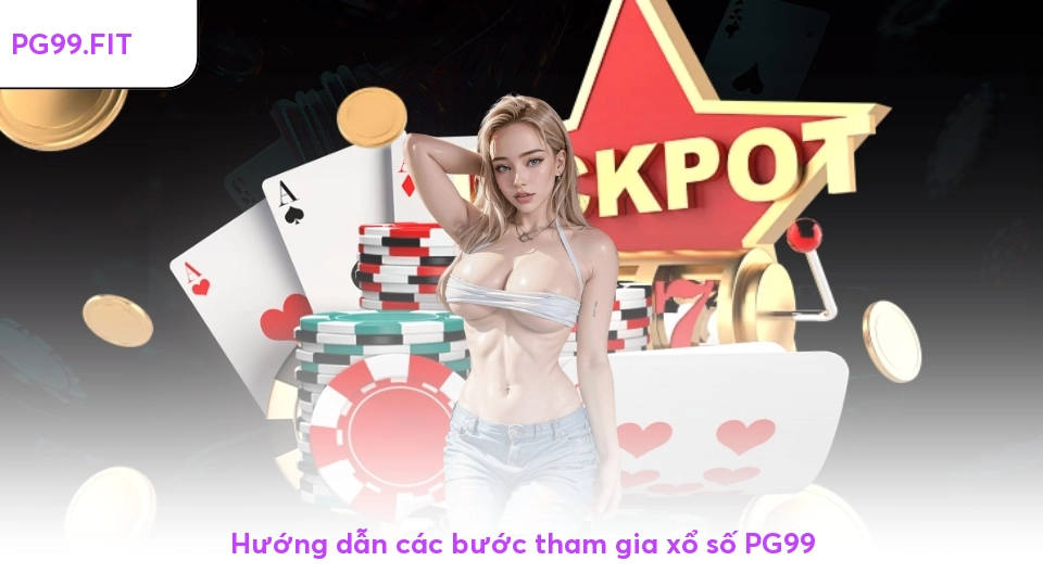 Xổ số PG99 - Cơ hội thắng lớn với phần thưởng hấp dẫn Hướng dẫn các bước tham gia xổ số PG99