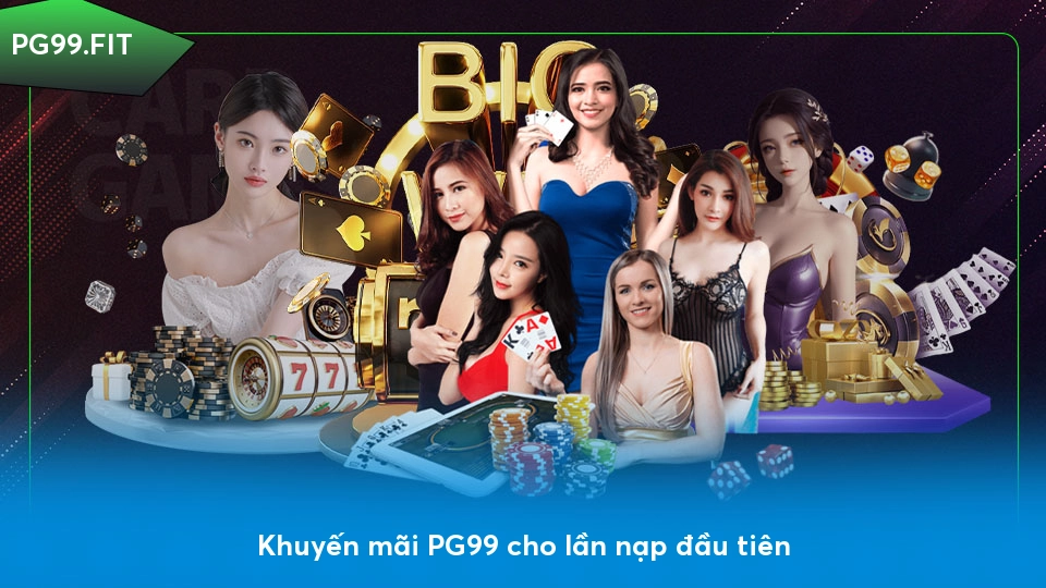 Khuyến mãi PG99 - Cơ hội vàng dành cho người chơi Khuyến mãi PG99 cho lần nạp đầu tiên